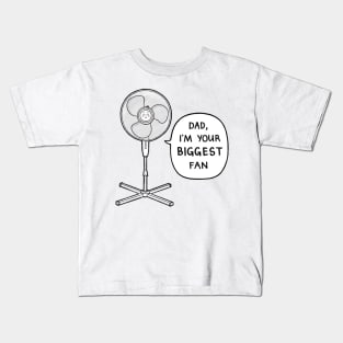 Dad, I'm Your Biggest Fan Kids T-Shirt